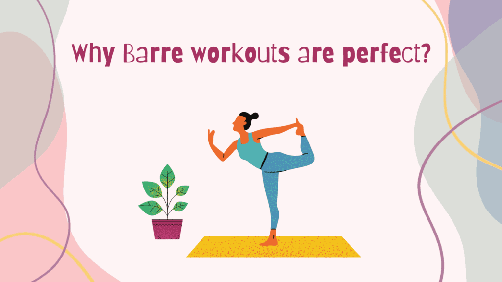 Why Barre Workouts Are the Perfect Low-Impact Way to Get Fit and Toned